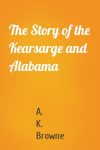 The Story of the Kearsarge and Alabama