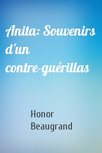 Anita: Souvenirs d'un contre-guérillas