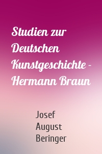 Studien zur Deutschen Kunstgeschichte - Hermann Braun