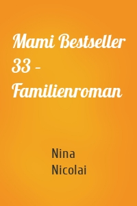 Mami Bestseller 33 – Familienroman