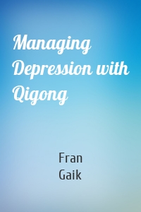 Managing Depression with Qigong