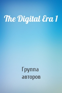 The Digital Era 1