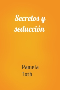 Secretos y seducción