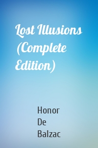 Lost Illusions (Complete Edition)