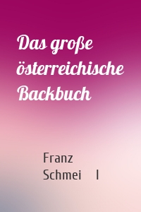 Das große österreichische Backbuch