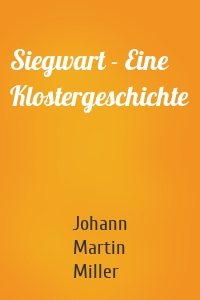 Siegwart - Eine Klostergeschichte
