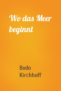 Wo das Meer beginnt