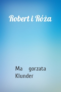 Robert i Róża