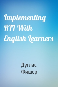 Implementing RTI With English Learners