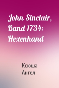 John Sinclair, Band 1734: Hexenhand