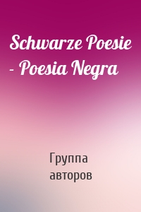 Schwarze Poesie - Poesia Negra