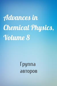 Advances in Chemical Physics, Volume 8