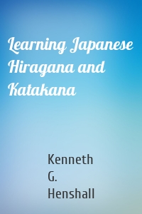 Learning Japanese Hiragana and Katakana