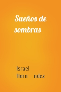 Sueños de sombras