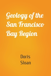 Geology of the San Francisco Bay Region