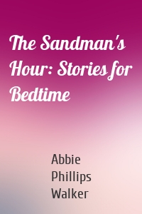 The Sandman's Hour: Stories for Bedtime