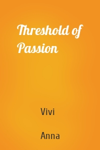 Threshold of Passion