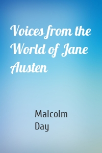 Voices from the World of Jane Austen