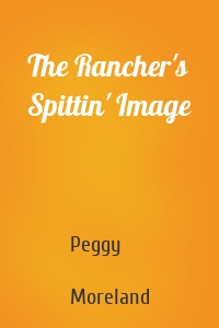 The Rancher's Spittin' Image