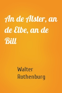 An de Alster, an de Elbe, an de Bill