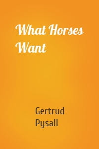 What Horses Want