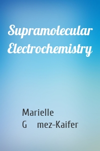 Supramolecular Electrochemistry