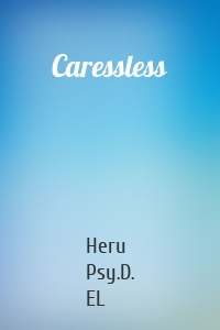 Caressless