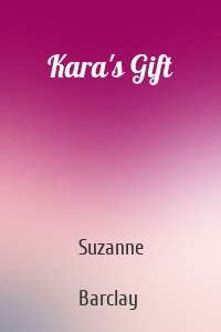 Kara's Gift