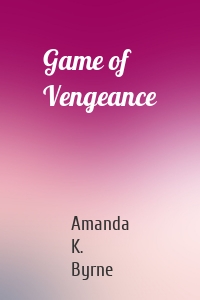 Game of Vengeance