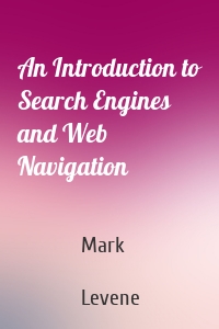 An Introduction to Search Engines and Web Navigation