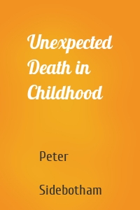 Unexpected Death in Childhood