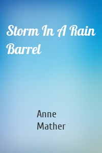 Storm In A Rain Barrel