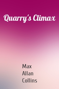 Quarry's Climax