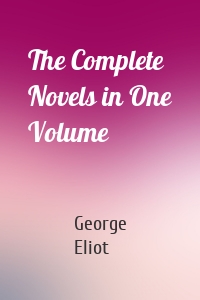 The Complete Novels in One Volume