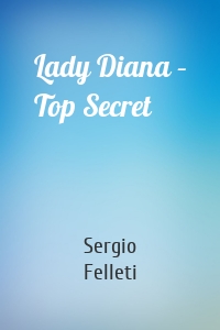 Lady Diana – Top Secret