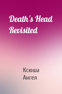 Death's Head Revisited