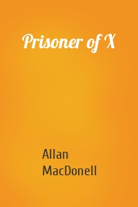 Prisoner of X