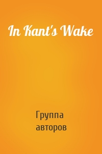 In Kant's Wake