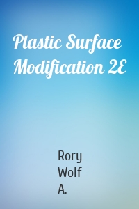 Plastic Surface Modification 2E