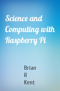 Science and Computing with Raspberry Pi