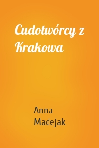 Cudotwórcy z Krakowa