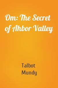 Om: The Secret of Ahbor Valley