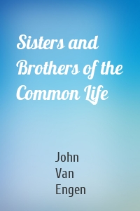 Sisters and Brothers of the Common Life