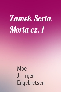 Zamek Soria Moria cz. 1