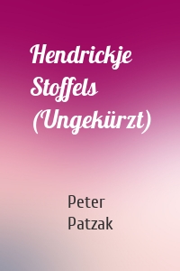 Hendrickje Stoffels (Ungekürzt)
