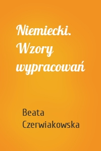 Niemiecki. Wzory wypracowań