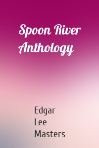 Spoon River Anthology