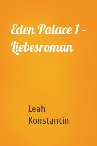 Eden Palace 1 – Liebesroman