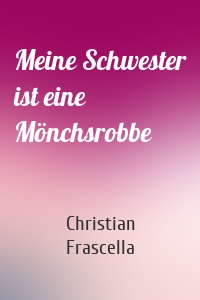 Meine Schwester ist eine Mönchsrobbe