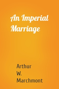 An Imperial Marriage